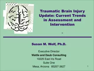 Traumatic Brain Injury Update: Current Trends in Assessment and Intervention =