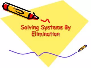 Solving Systems By Elimination