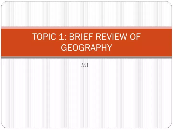 topic 1 brief review of geography