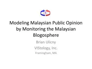 Modeling Malaysian Public Opinion by Monitoring the Malaysian Blogosphere