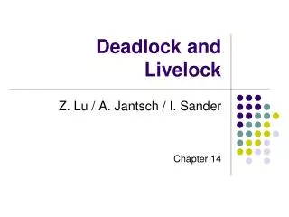 Deadlock and Livelock