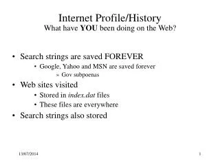 Internet Profile/History What have YOU been doing on the Web?