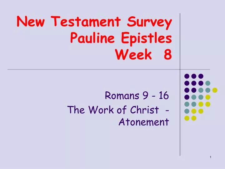 new testament survey pauline epistles week 8