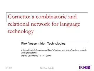 Cornetto: a combinatoric and relational network for language technology