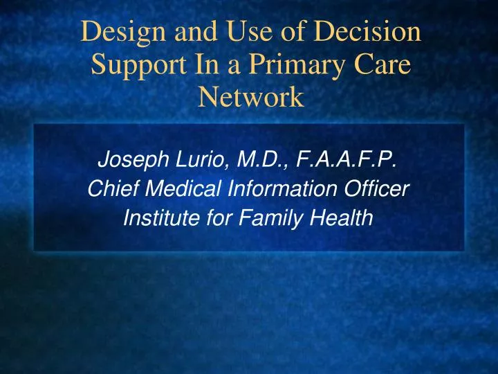 design and use of decision support in a primary care network