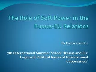 The Role of Soft Power in the Russia-EU Relations