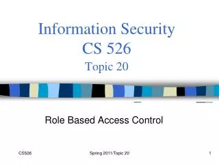 Information Security CS 526 Topic 20