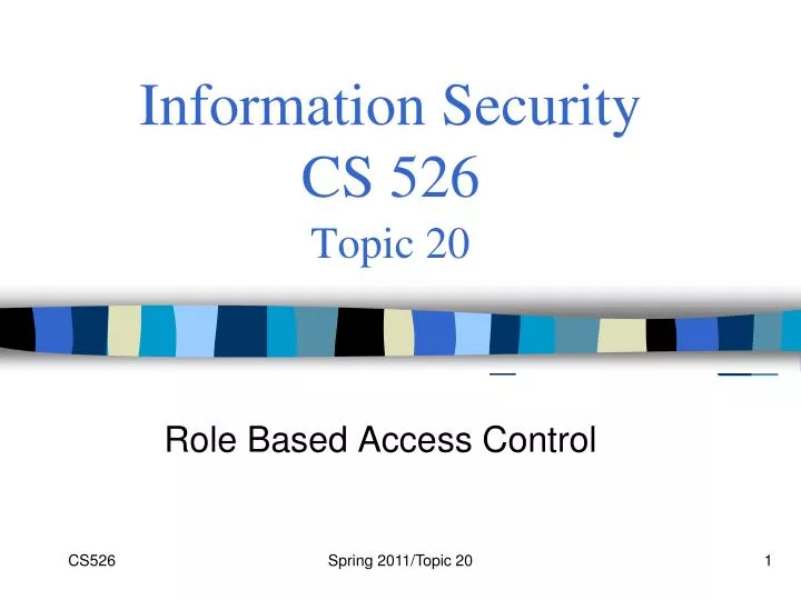 information security cs 526 topic 20