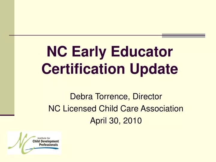 debra torrence director nc licensed child care association april 30 2010