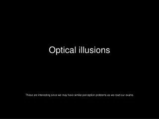 Optical illusions