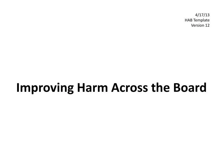 improving harm across the board