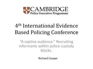 4 th International Evidence Based Policing Confere nce