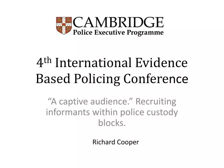 4 th international evidence based policing confere nce