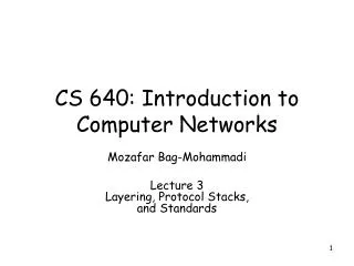 CS 640: Introduction to Computer Networks