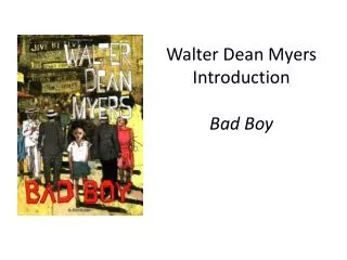 Walter Dean Myers Introduction Bad Boy