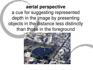 aerial perspective a cue for suggesting represented depth in the image by presenting objects in the distance less distin