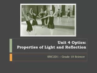Unit 4 Optics: Properties of Light and Reflection