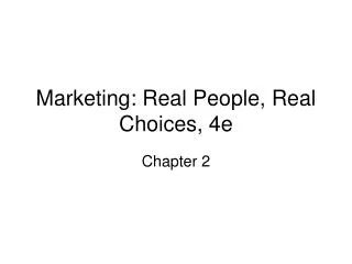 Marketing: Real People, Real Choices, 4e