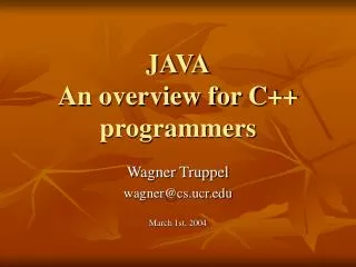 JAVA An overview for C++ programmers