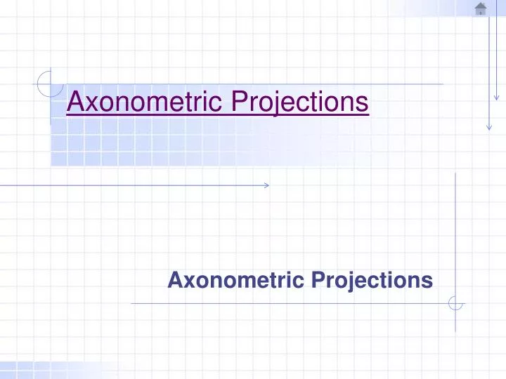 axonometric projections