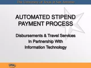 AUTOMATED STIPEND PAYMENT PROCESS