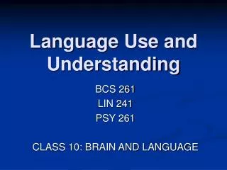 Language Use and Understanding