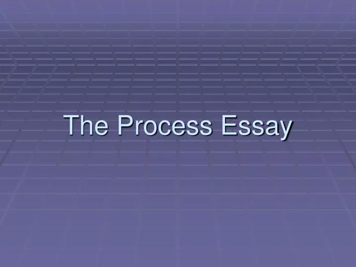 the process essay
