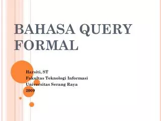 BAHASA QUERY FORMAL