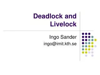 Deadlock and Livelock