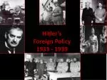 Hitler’s Foreign Policy 1933 - 1939 - slide 1
