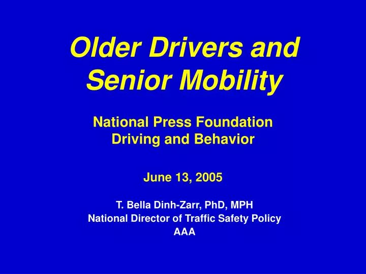 older drivers and senior mobility national press foundation driving and behavior june 13 2005