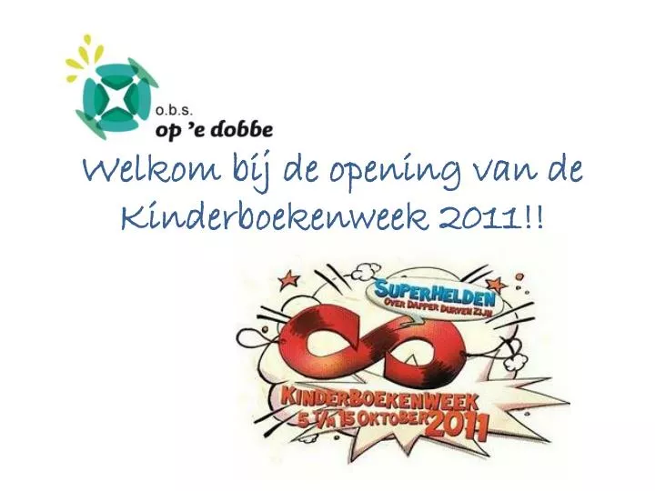 welkom bij de opening van de kinderboekenweek 2011