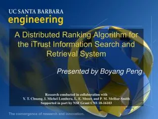 A Distributed Ranking Algorithm for the iTrust Information Search and Retrieval System Presented by Boyang Peng Resea