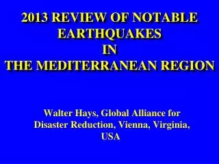 2013 REVIEW OF NOTABLE EARTHQUAKES IN THE MEDITERRANEAN REGION