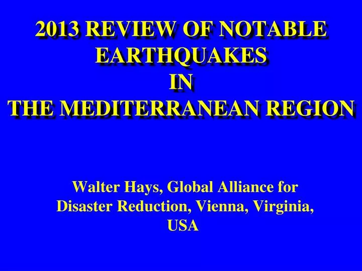 2013 review of notable earthquakes in the mediterranean region