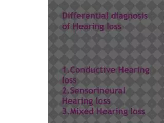 Differential diagnosis of Hearing loss