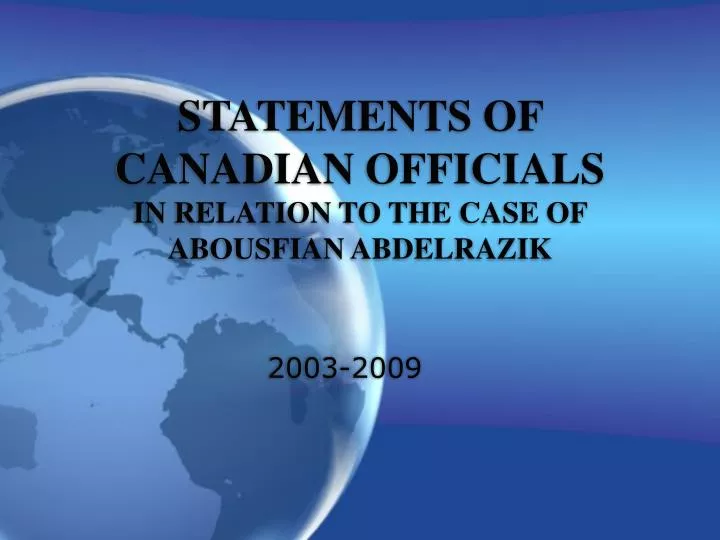 statements of canadian officials in relation to the case of abousfian abdelrazik
