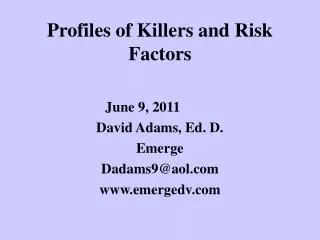 Profiles of Killers and Risk Factors