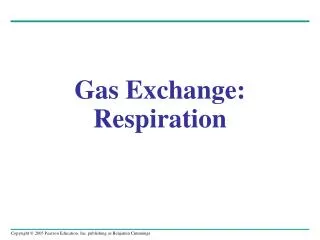Gas Exchange: Respiration