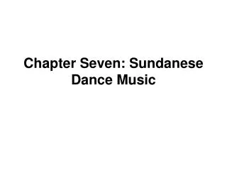 Chapter Seven: Sundanese Dance Music