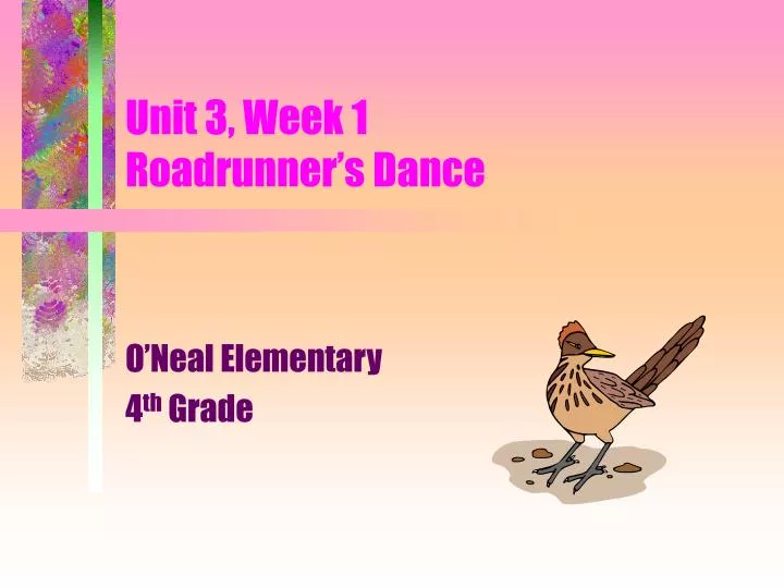 unit 3 week 1 roadrunner s dance