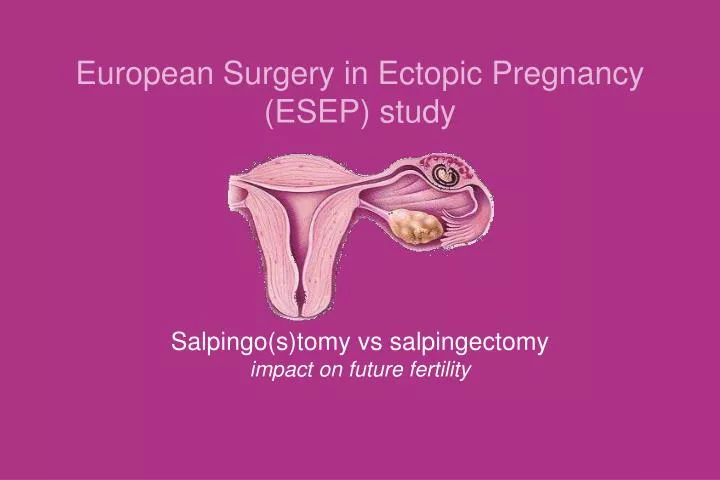 salpingo s tomy vs salpingectomy impact on future fertility