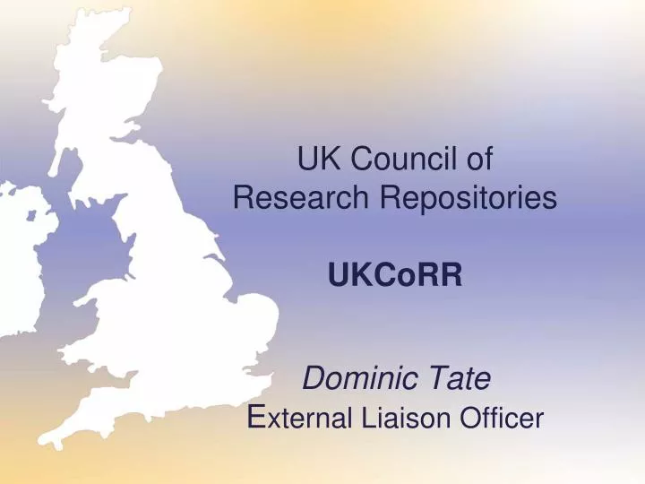 uk council of research repositories ukcorr dominic tate e xternal liaison officer