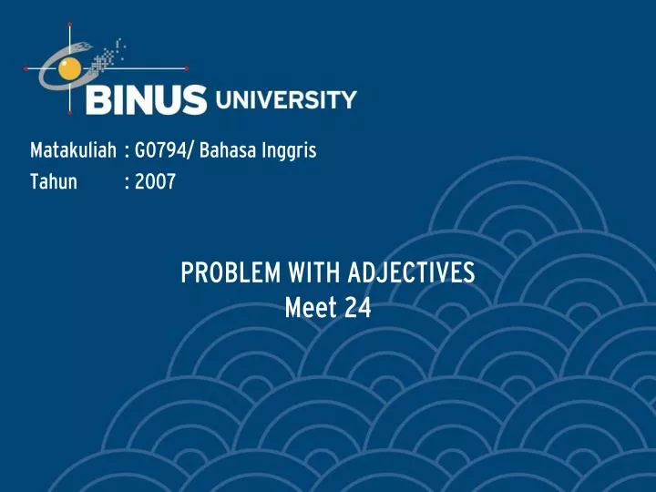 problem with adjectives meet 24
