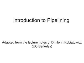 Introduction to Pipelining