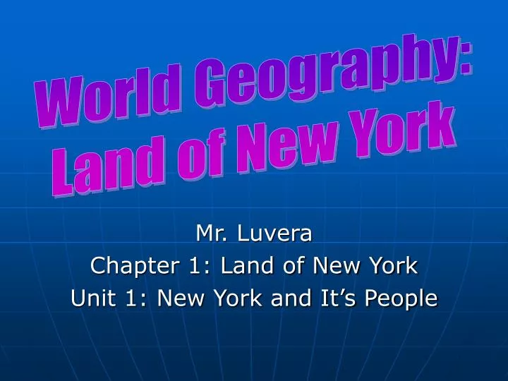 mr luvera chapter 1 land of new york unit 1 new york and it s people