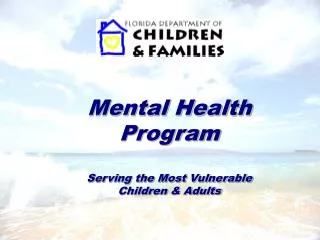 Mental Health Program Serving the Most Vulnerable Children &amp; Adults