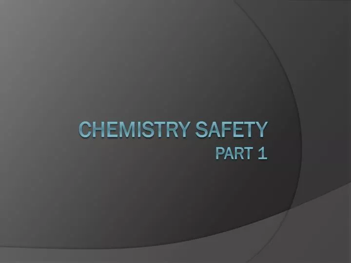 chemistry safety part 1