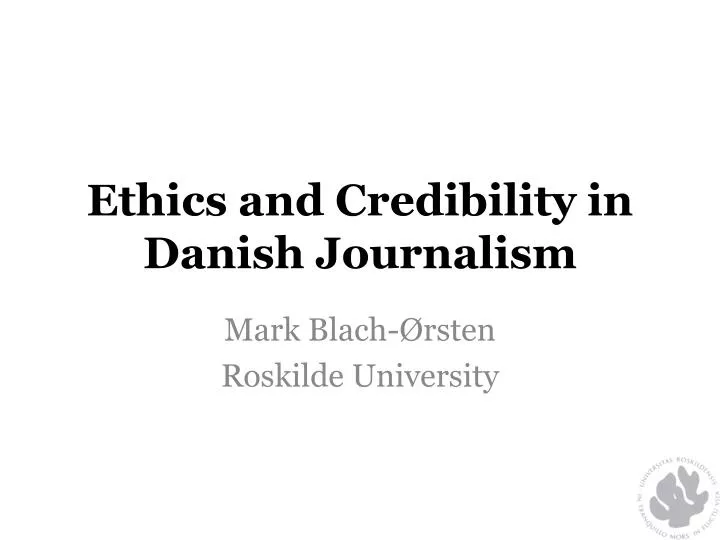 ethics and credibility in danish journalism