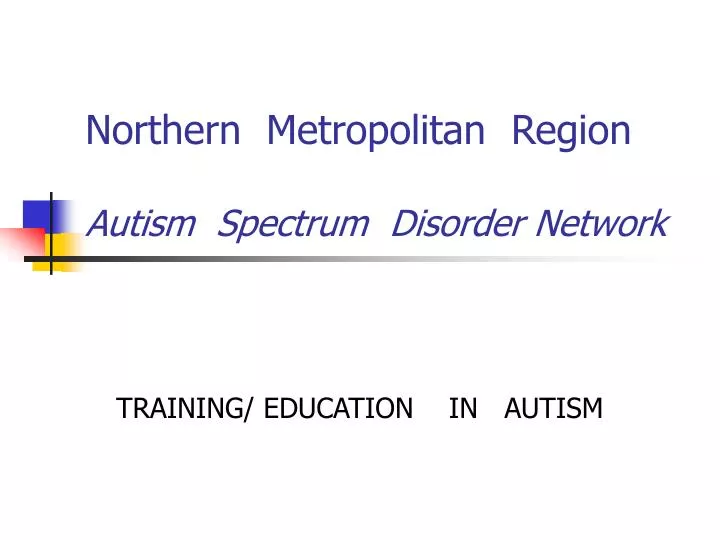 northern metropolitan region autism spectrum disorder network